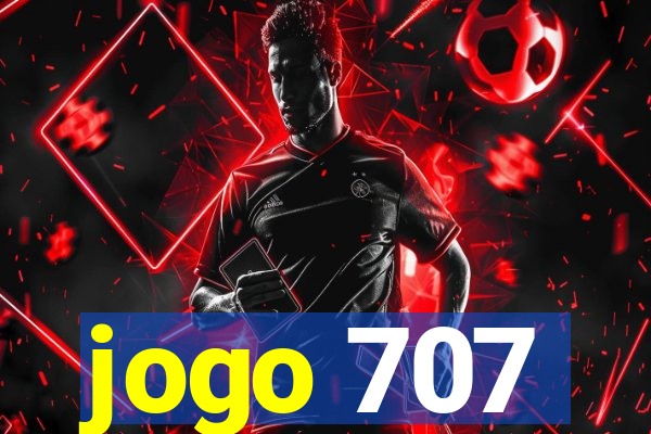 jogo 707