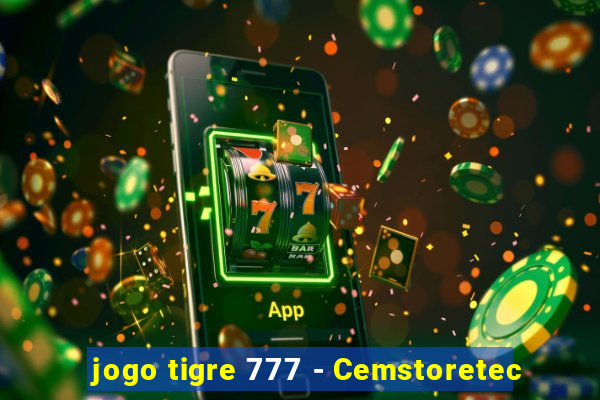 jogo tigre 777 - Cemstoretec