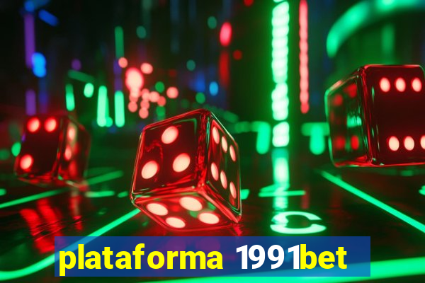 plataforma 1991bet