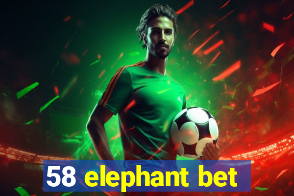 58 elephant bet