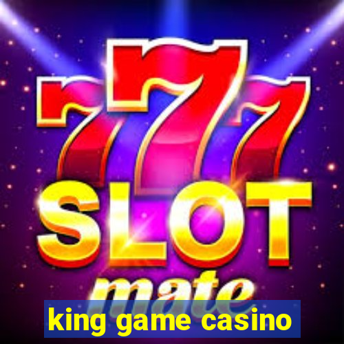 king game casino