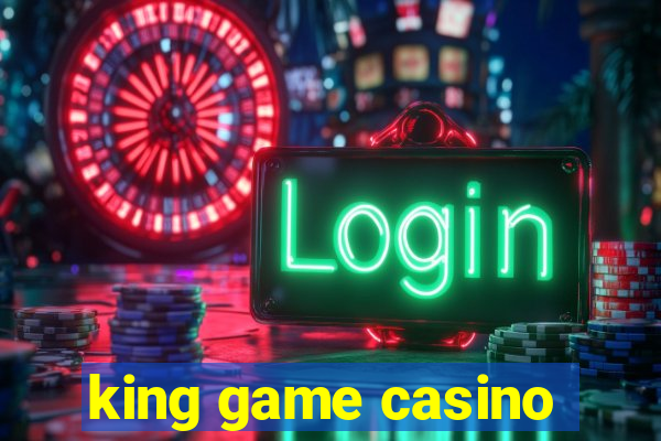 king game casino