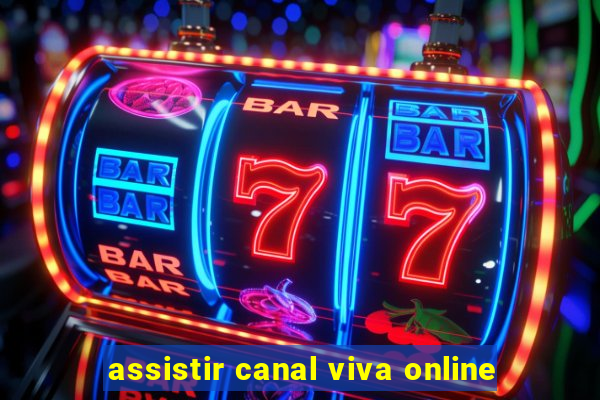 assistir canal viva online