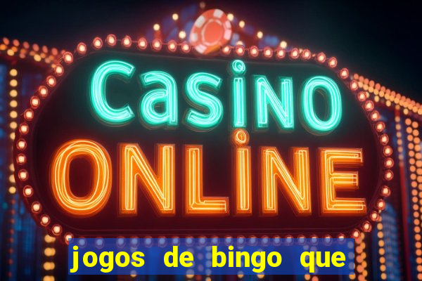 jogos de bingo que ganha dinheiro no pix