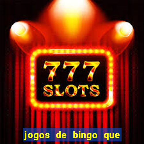 jogos de bingo que ganha dinheiro no pix