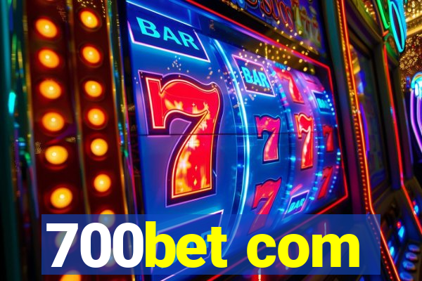 700bet com