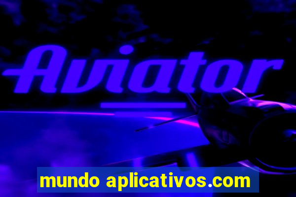 mundo aplicativos.com