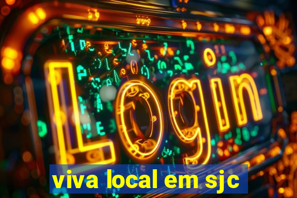 viva local em sjc