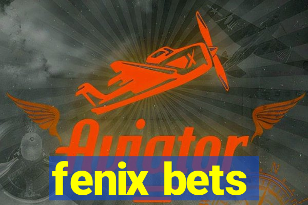 fenix bets