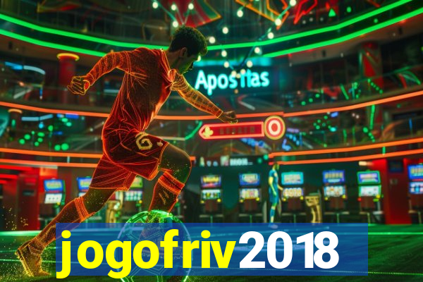 jogofriv2018