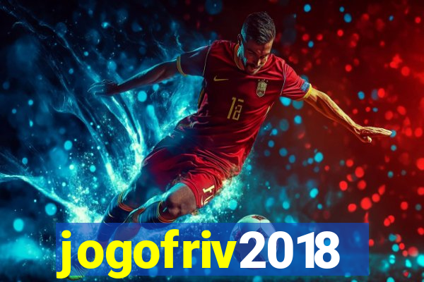 jogofriv2018