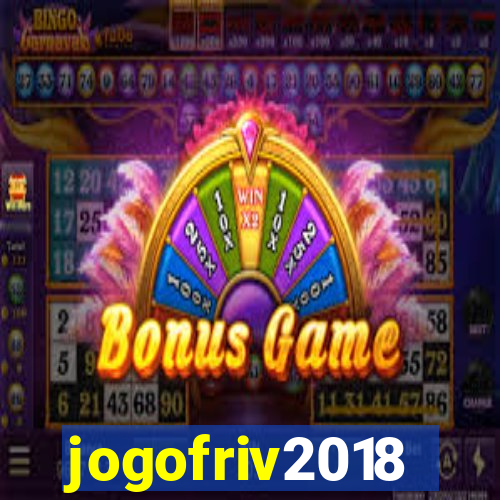 jogofriv2018