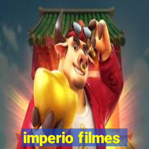 imperio filmes