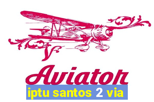 iptu santos 2 via