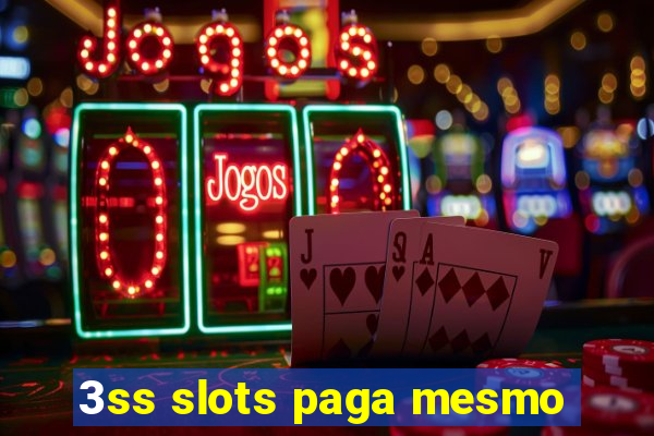 3ss slots paga mesmo