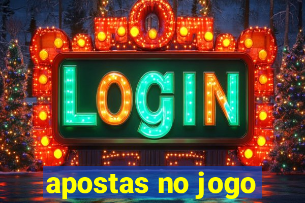 apostas no jogo