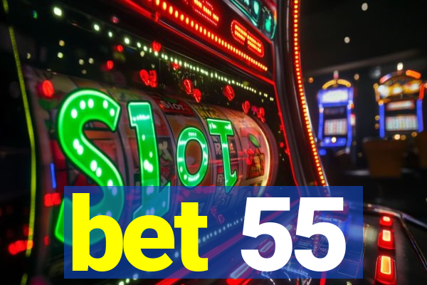 bet 55