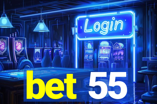 bet 55