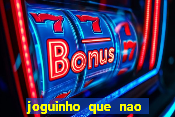 joguinho que nao precisa depositar