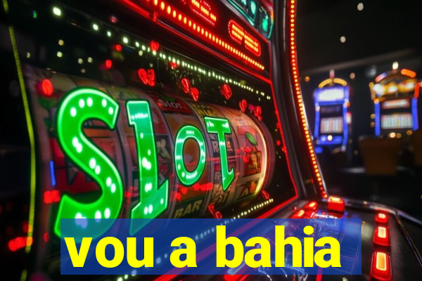 vou a bahia