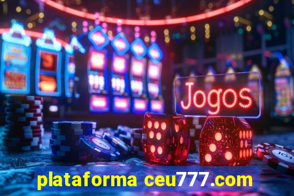 plataforma ceu777.com