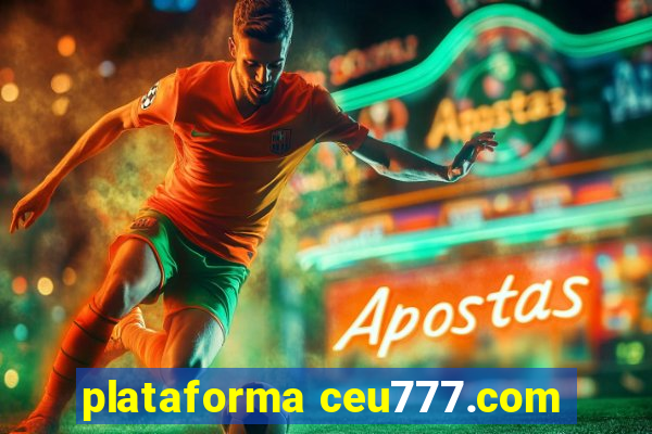 plataforma ceu777.com