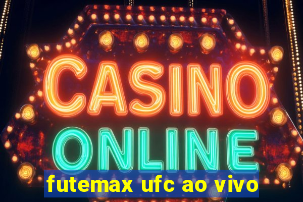 futemax ufc ao vivo