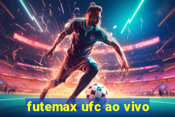 futemax ufc ao vivo