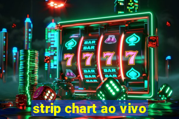 strip chart ao vivo