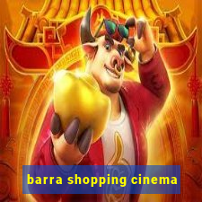 barra shopping cinema