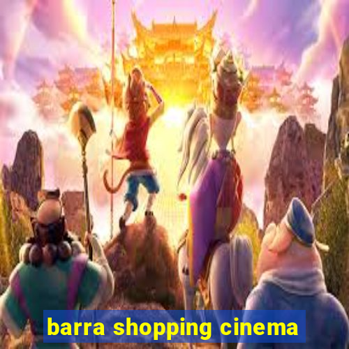 barra shopping cinema