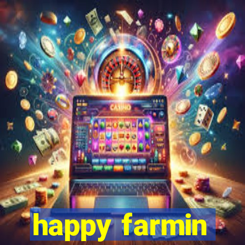 happy farmin