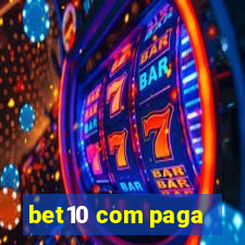 bet10 com paga