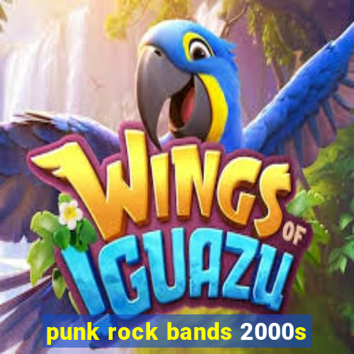 punk rock bands 2000s