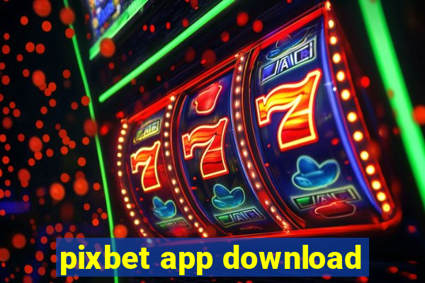 pixbet app download