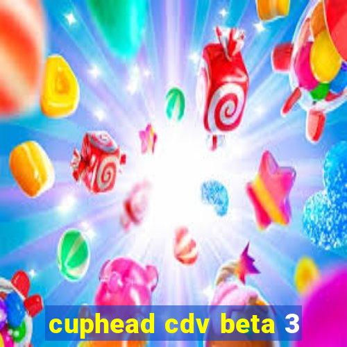 cuphead cdv beta 3