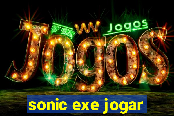 sonic exe jogar