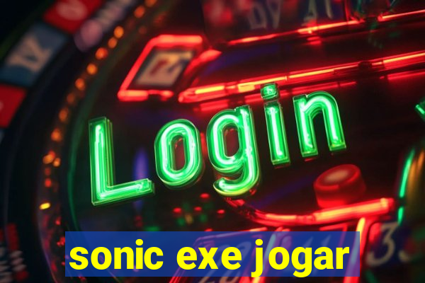 sonic exe jogar