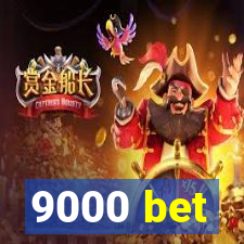 9000 bet