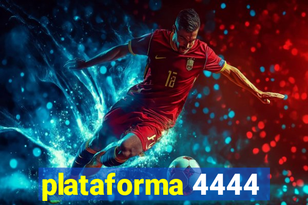 plataforma 4444