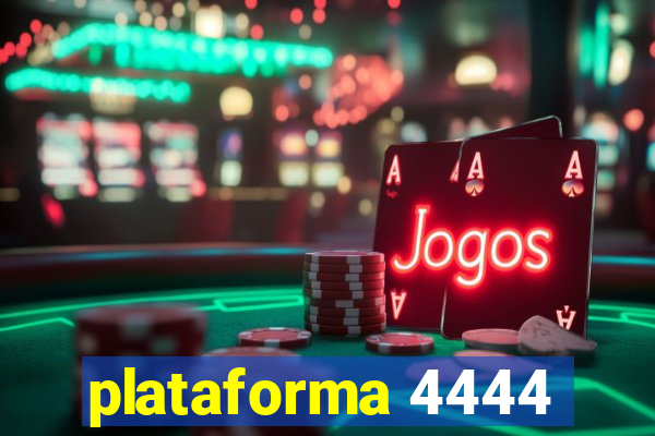 plataforma 4444