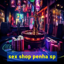 sex shop penha sp