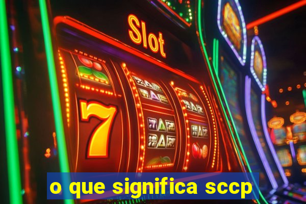 o que significa sccp