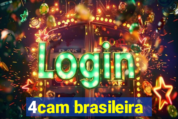 4cam brasileira