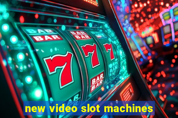 new video slot machines