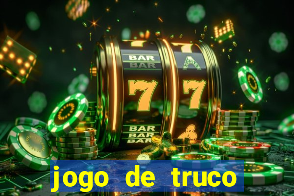 jogo de truco gr谩tis 360