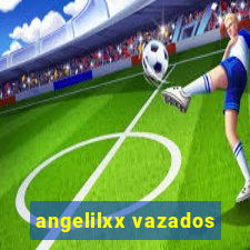 angelilxx vazados