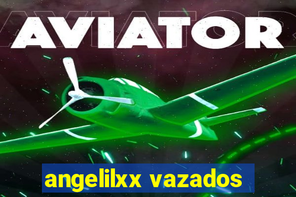 angelilxx vazados