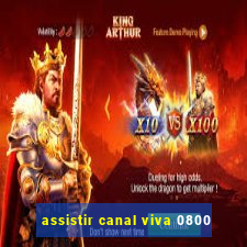 assistir canal viva 0800