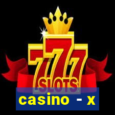 casino - x